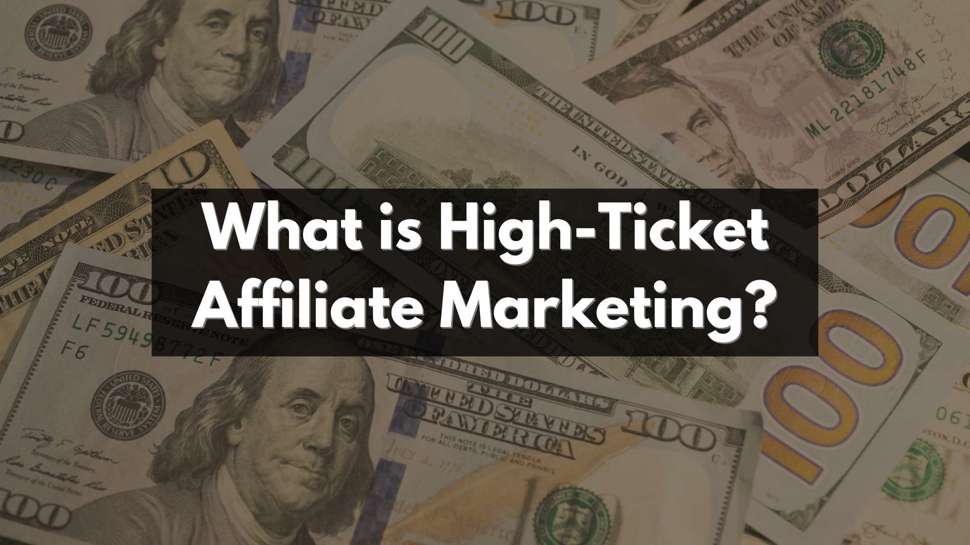  What Is High Ticket Affiliate Marketing The Ultimate Guide